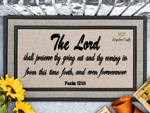 The Lord Shall Preserve Thy Going Out & Coming In