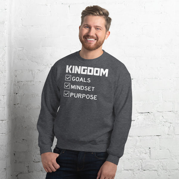 Kingdom Goals Mindset Purpose Unisex Sweatshirt