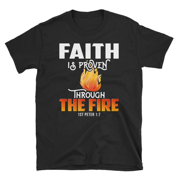 Faith Through Fire Short-Sleeve Unisex T-Shirt
